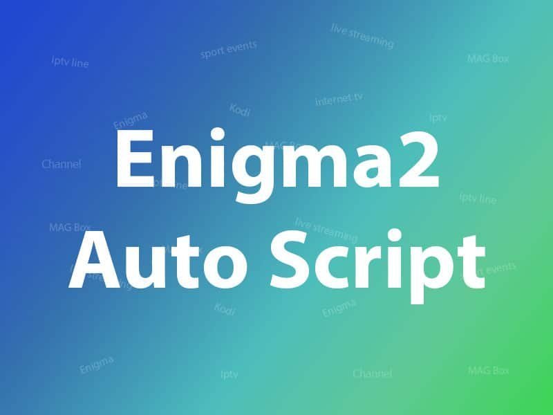 iptv-setup-on-enigma-2-via-autoscript-mastery-guide IPTV Setup on Enigma 2 via Autoscript elite setup and technical configuration
