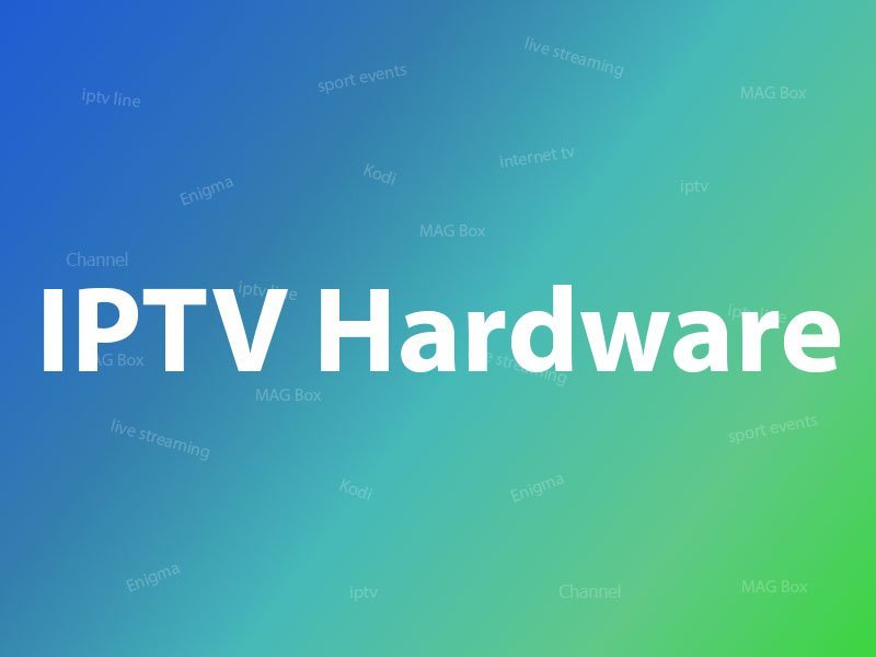 Hardwares-you-need-for-watching-IPTV.jpg Hardwares you need for watching IPTV – Knowledgebase